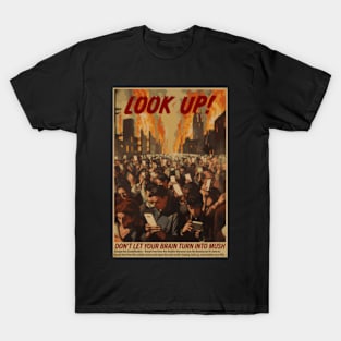 Vintage Parody Mobile Phone Zombie Illustration - Look Up! Don't Let Your Brain Turn into Mush - Gouache Painting - WW2-Style Satire T-Shirt